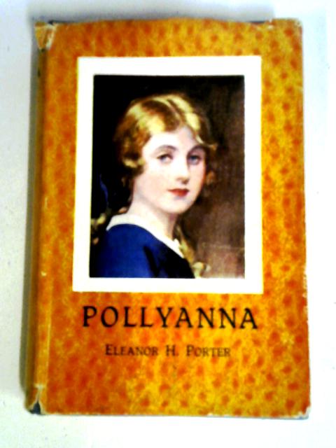 Pollyanna von Eleanor H. Porter