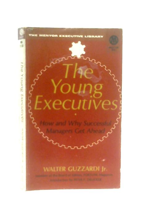 The Young Executives By Walter Guzzardi