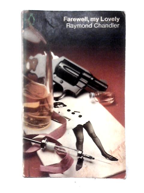 Farewell, My Lovely By Raymond Chandler