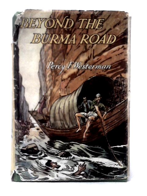 Beyond The Burma Road By Percy F. Westerman