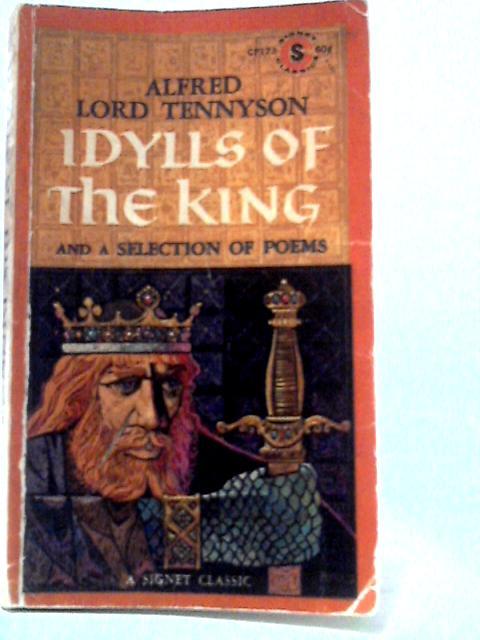 Idylls of the King And A Selection Of Poems von Alfred Tennyson