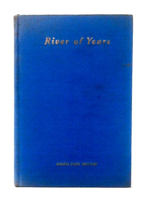 River of Years By Joseph Fort Newton