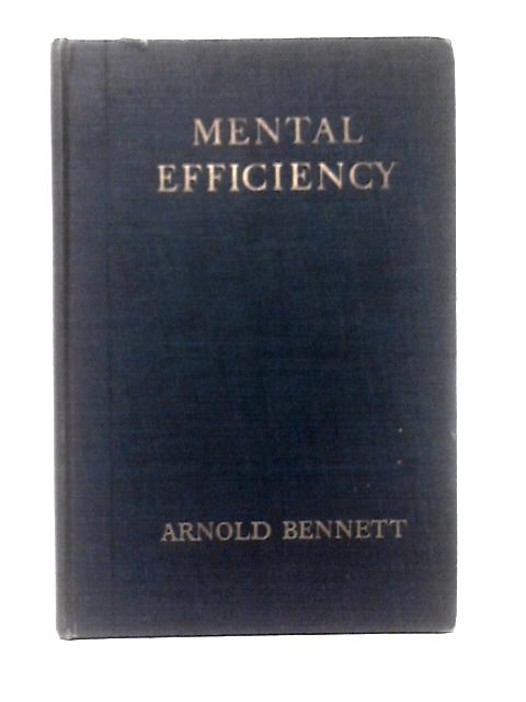 Mental Efficiency By Arnold Bennett
