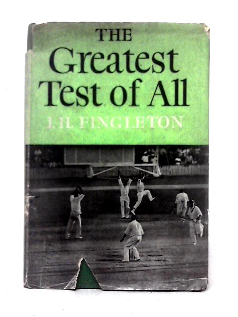 The Greatest Test of All By J. H. Fingleton