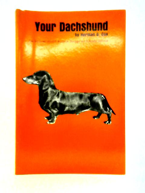 Your Dachshund By Herman G. Cox