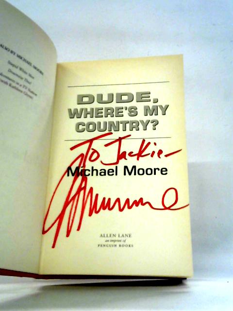 Dude, Where's My Country? von Michael Moore