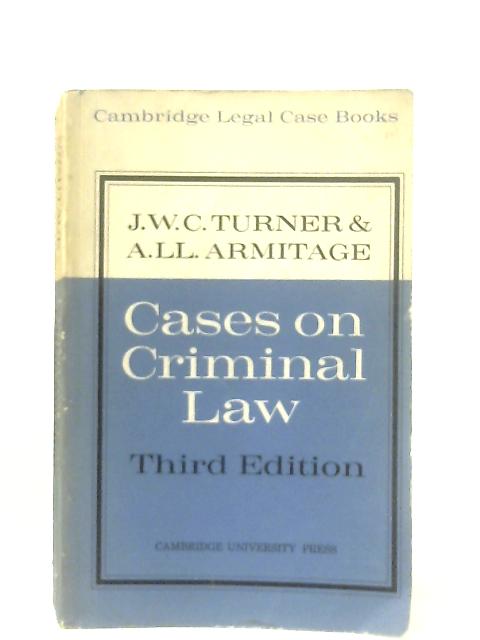Cases on Criminal Law By A. L. L. Armitage