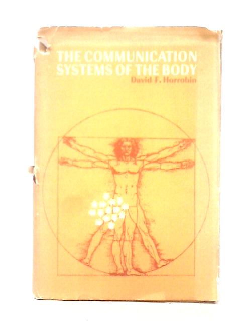 The Communication Systems of the Body By David F. Horrobin