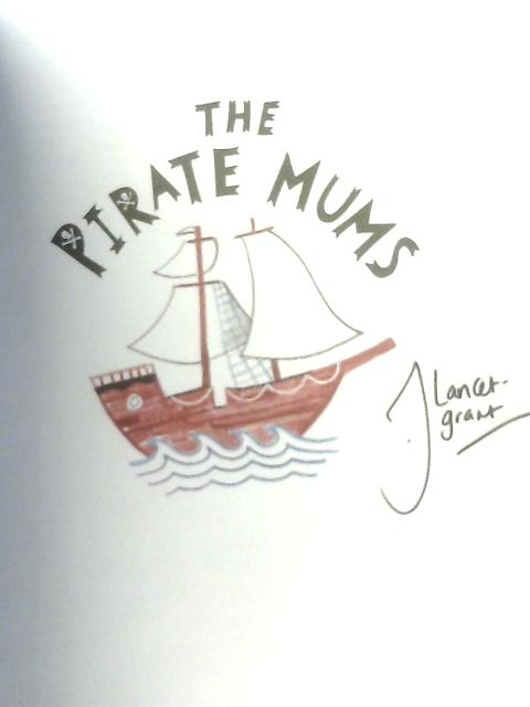 The Pirate Mums By Jodie Lancet-Grant