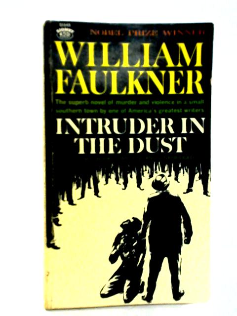 Intruder in the Dust By William Faulkner