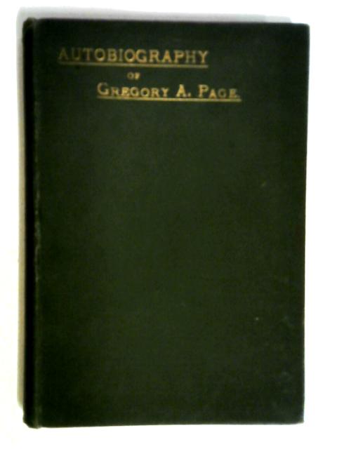 Autobiography of Gregory A. Page By Gregory A. Page