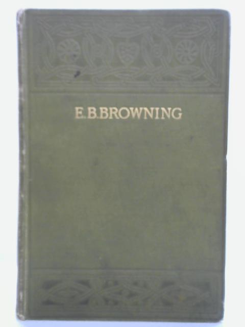 The Poetical Works of Elizabeth Barrett Browning By Elizabeth Barrett Browning