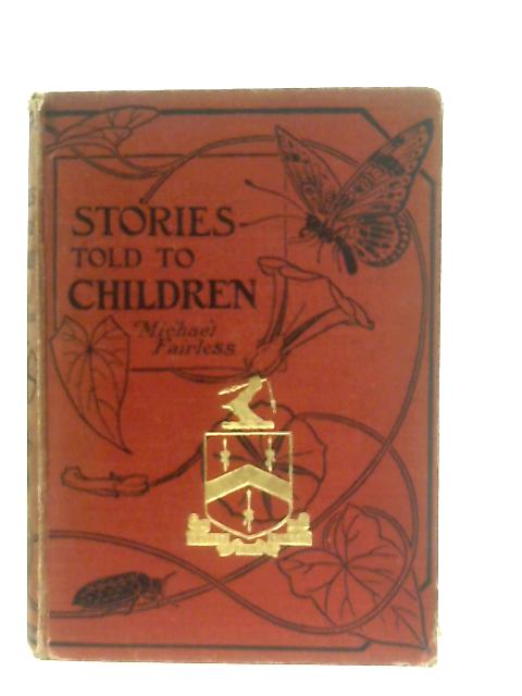 Stories Told to Children By Michael Fairless