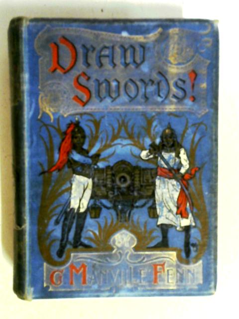 Draw Swords! von G. Manville Fenn