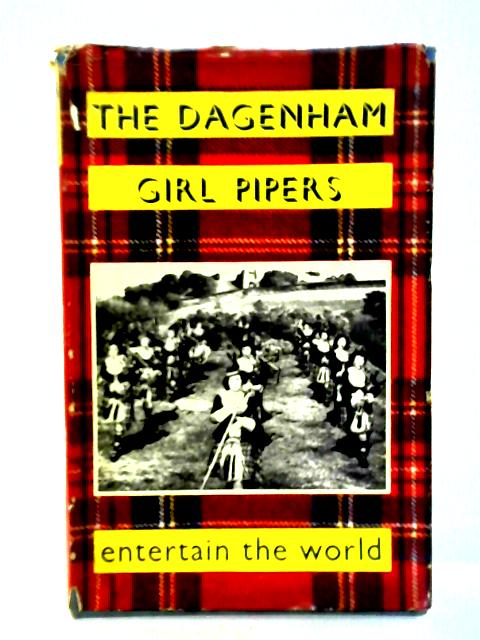 The Dagenham Girl Pipers By Alfred H. Haynes