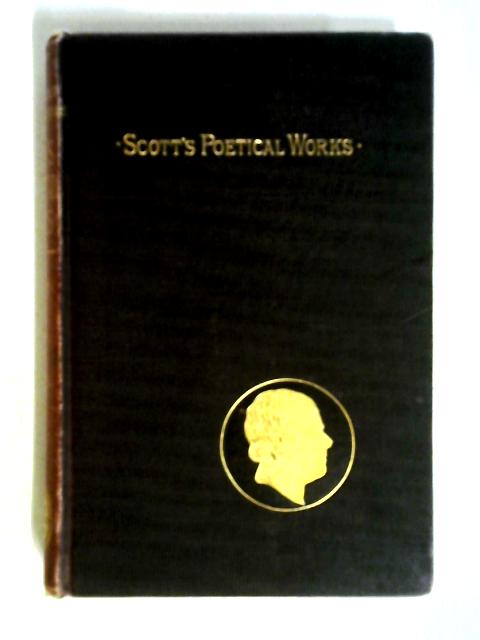 Poetical Works of Sir Walter Scott By Sir Walter Scott