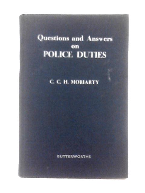 Questions And Answers On Police Duties By Cecil C. H. Moriarty