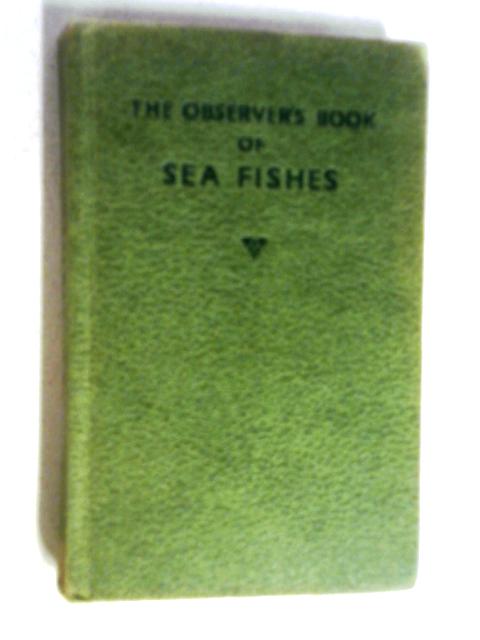 The Observer's Book Of Sea Fishes (Observer's Pocket Series) By A. Laurence Wells
