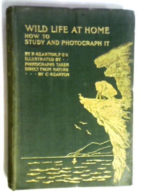 Wild Life At Home By R. Kearton