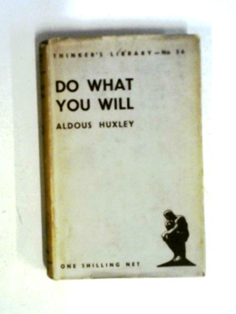 Do What You Will Essays (The Thinker's Library) von Aldous Huxley