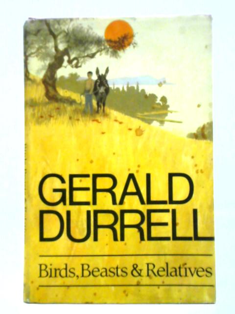 Birds, Beasts And Relatives von Gerald Durrell