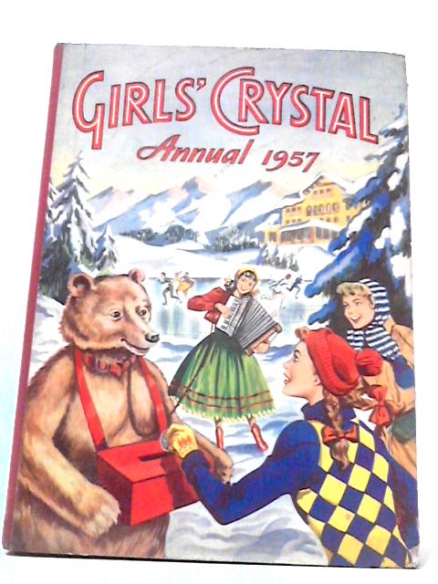 Girls' Crystal Annual 1957 von Not stated