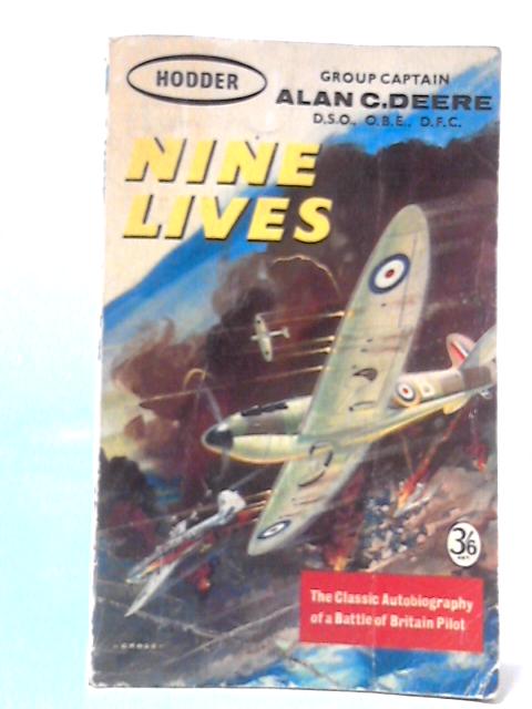 Nine Lives By Group Captain Alan C. Deere