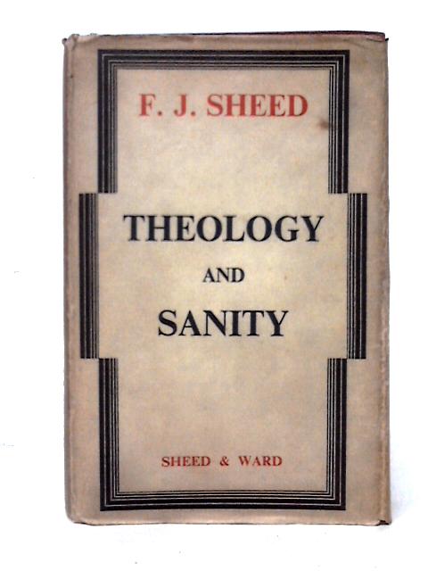 Theology and Sanity von F. J. Sheed