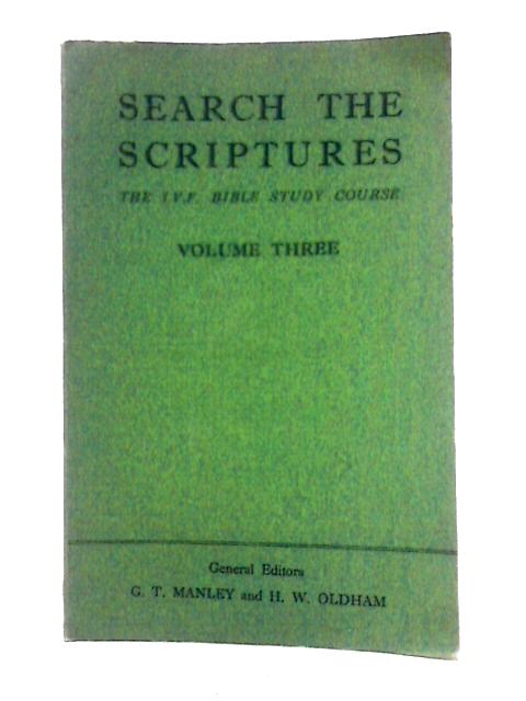 Search the Scriptures Vol. Three By Rev G.T Manley Rev H.W.Oldham
