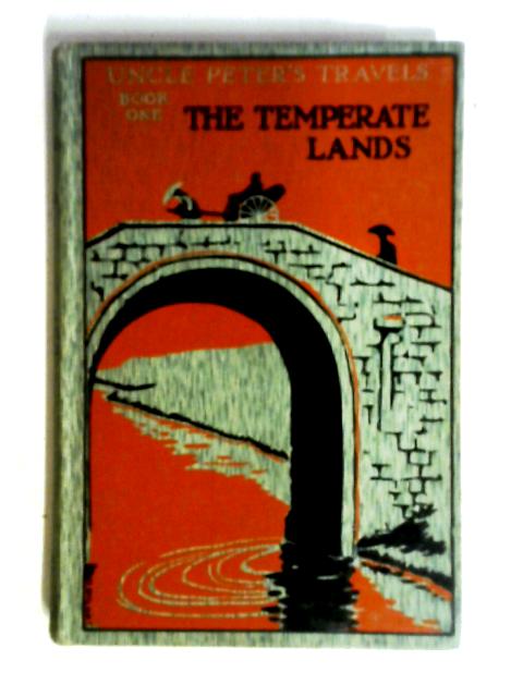The Temperate Lands von W. J. Rood and A. H. Rood
