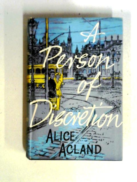 A Person of Discretion von Alice Acland