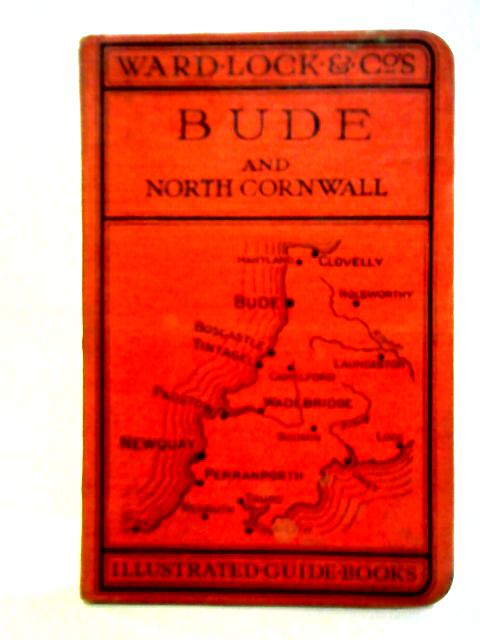 Illustrated Guide To Bude And North Cornwall By unstated