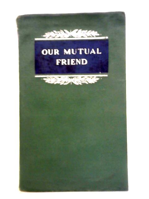 Our Mutual Friend, with an Introduction by Jerome K. Jerome von Charles Dickens