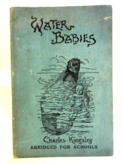 The Water-Babies, A Fairy Tale for a Land-Baby von Charles Kingsley