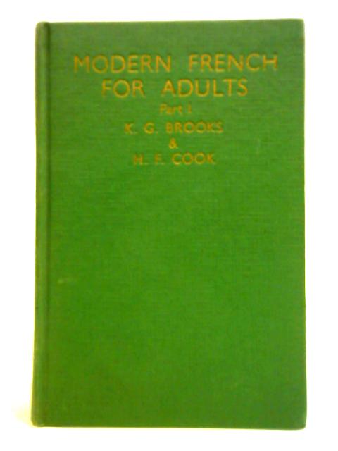 Modern French For Adults Part 1 By Kenneth Brooks and H. F. Cook