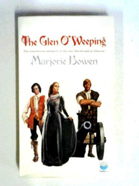 The Glen O'Weeping By Marjorie Bowen