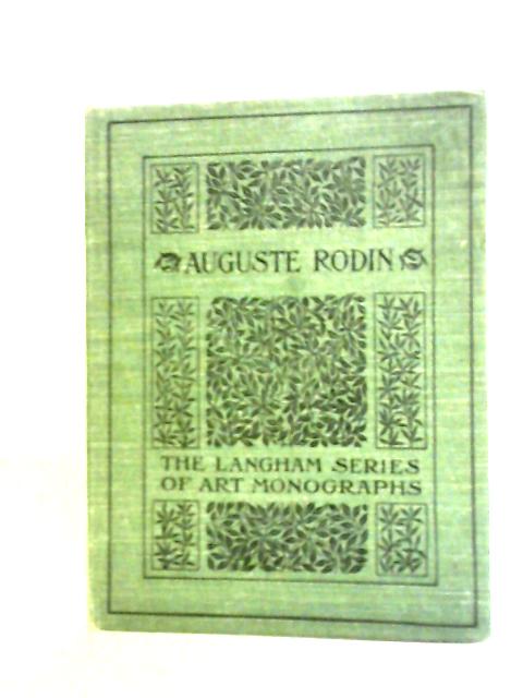 Auguste Rodin: With List of His Principal Works By Rudolf Dircks