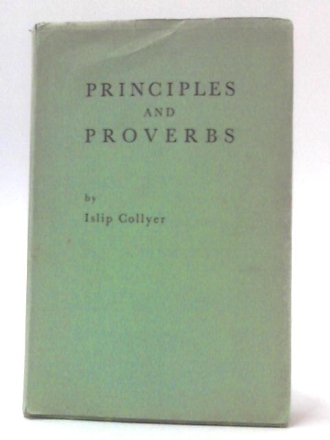 Principles And Proverbs By Islip Collyer