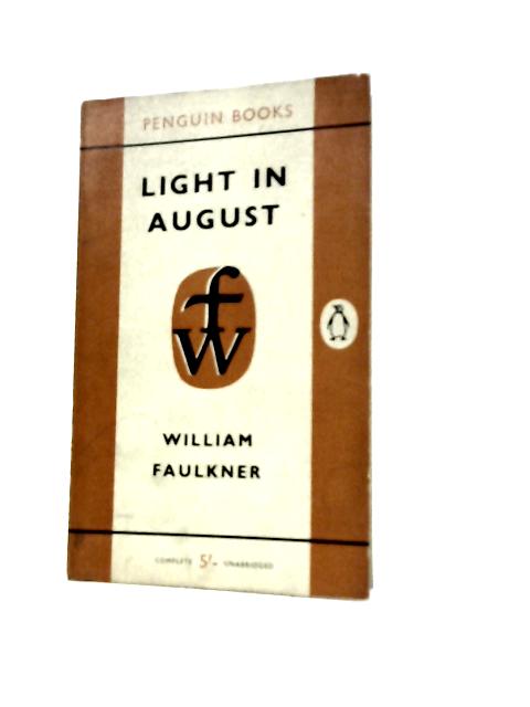 Light in August (Penguin Books. no. 1433.) By William Faulkner