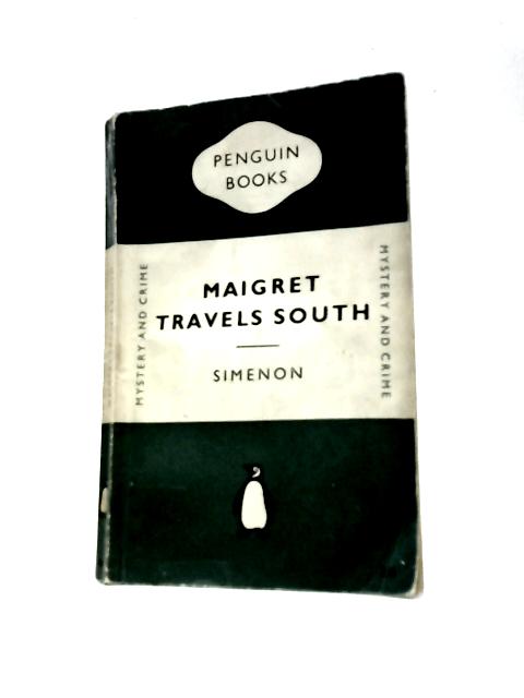 Maigret Travels South By Georges Simenon