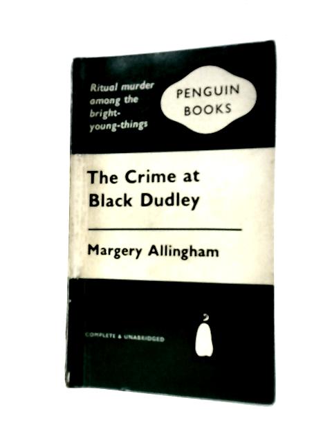 The Crime at Black Dudley par Margery Allingham