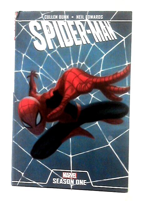 Spider-Man: Season One (Amazing Spider-Man): Written by Cullen Bunn, 2012 Edition, Publisher: MARVEL - US [Hardcover] By Cullen Bunn