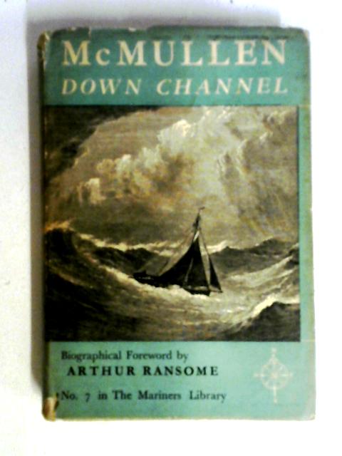 Down Channel (No.7 in the Mariners Library) von R. T. McMullen