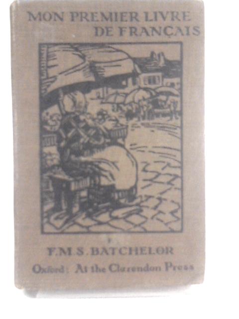 Mon Premier Livre de Francais von F. M. S. Batchelor