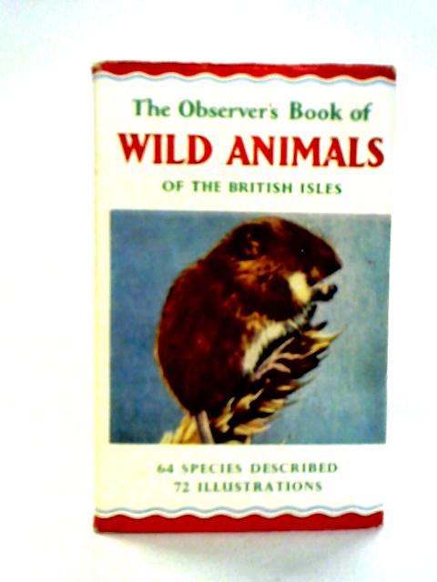 The Observer's Book of Wild Animals of the British Isles By W. J. Stokoe
