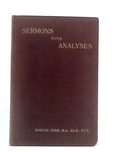 Sermons With Analyses For Extemporaneous Preaching With Practical Aids To Their Effective Delivery von Harold Ford