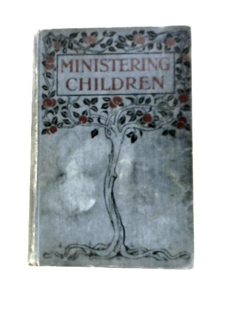 Ministering Children By Maria Louisa Charlesworth