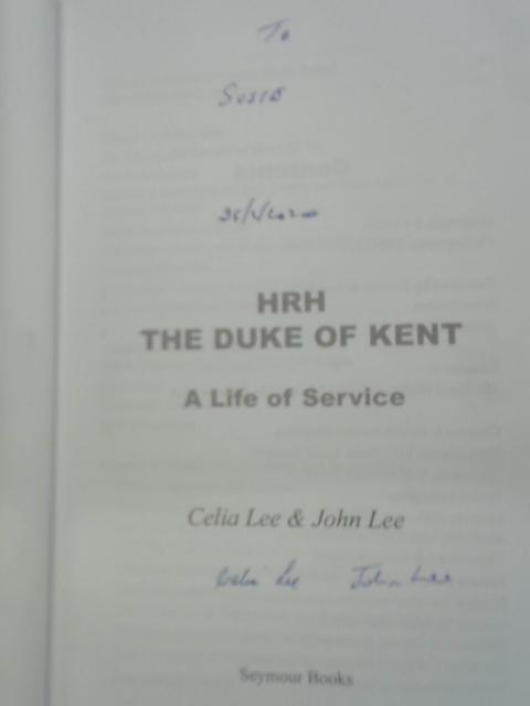 HRH The Duke of Kent: A Life of Service von Celia Lee & John Lee