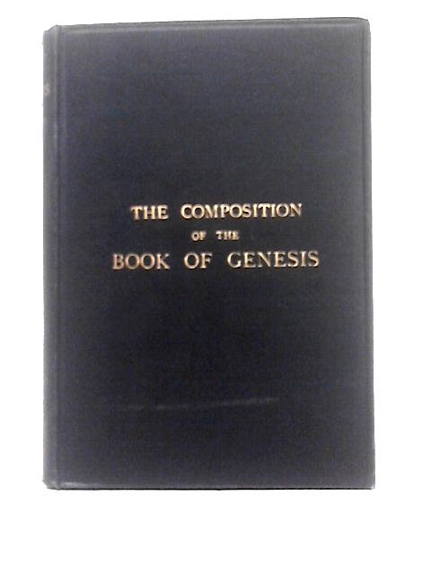 The Composition of the Book of Genesis, with English Text and Analysis by Edgar Innes Fripp By Edgar Innes Fripp (ed)