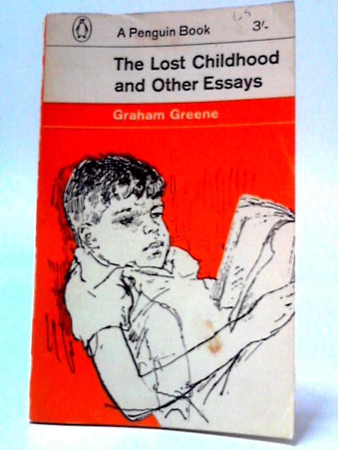 The Lost Childhood And Other Essays By Graham Greene